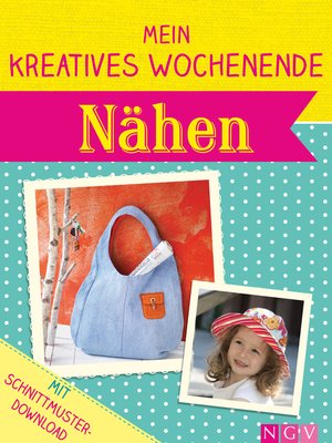 cover image of Nähen: Schnelle Nähprojekte für freie Tage